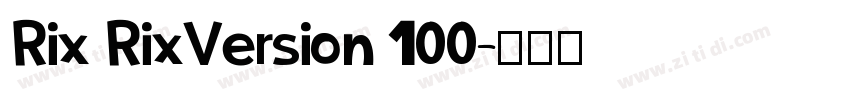Rix RixVersion 100字体转换